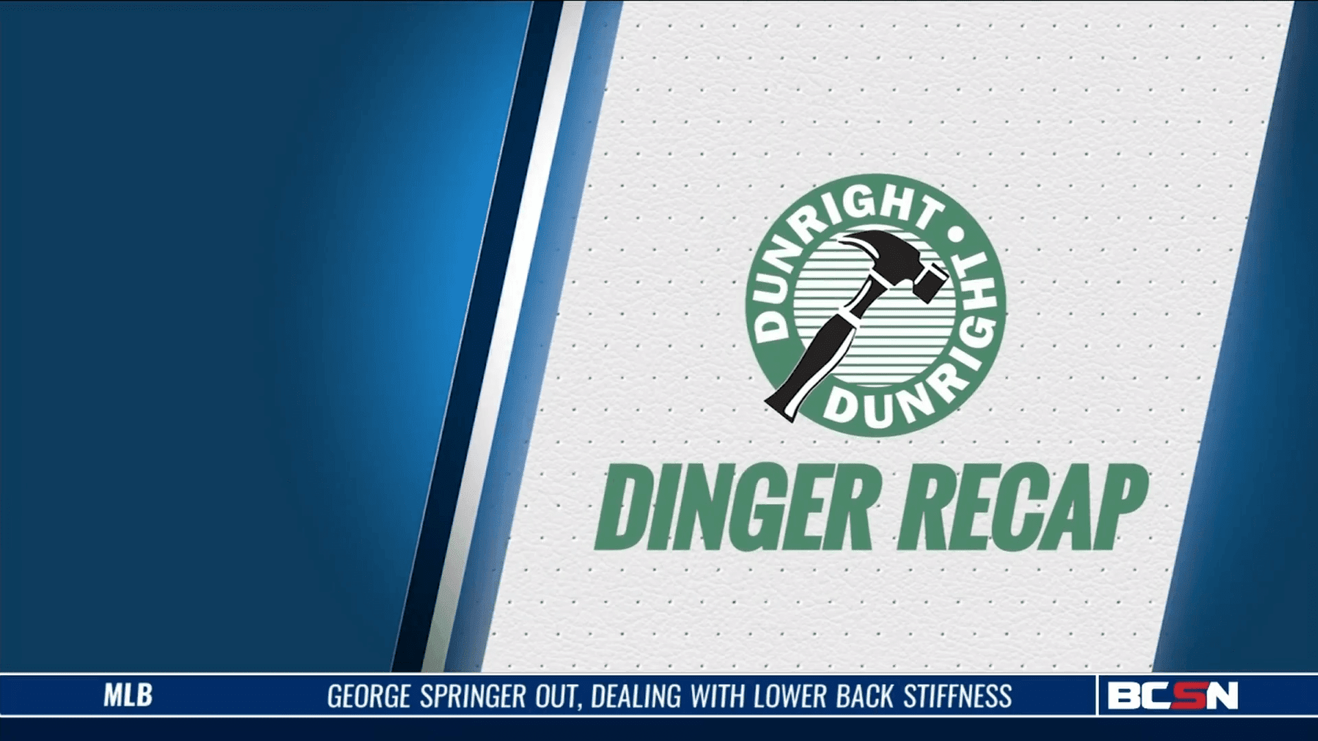Dunright Dinger Recap
